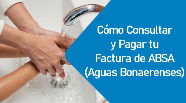 Cómo Consultar y Pagar tu Factura de ABSA Cómo Consultar y Pagar tu Factura de ABSA (Aguas Bonaerenses)