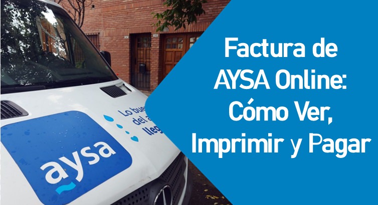 Factura de AYSA Online Factura Online de AYSA: Guía Completa para Ver, Imprimir y Pagar